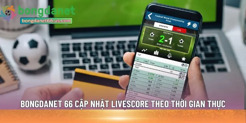 Bongdanet 66 cập nhật livescore 